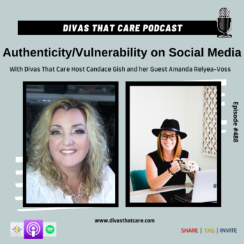 Divas That Care - Episode 488: Authenticity + Vulnerability on Social Media w/ Amanda Relyea-Voss