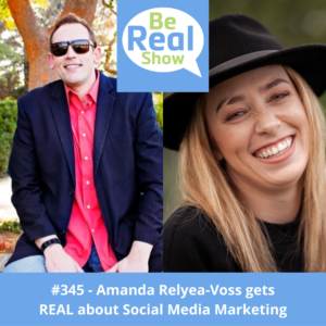 #345 - Amanda Relyea-Voss gets REAL about Social Media Marketing