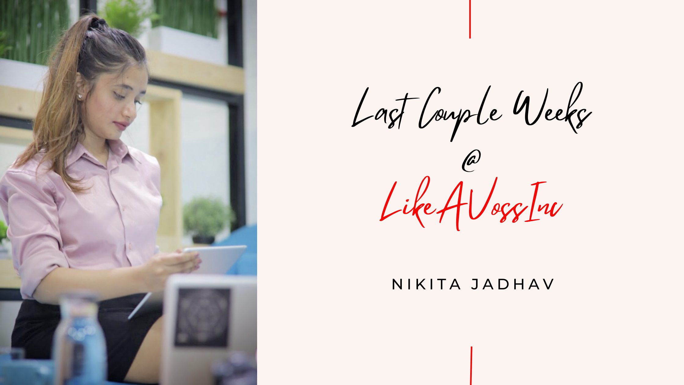 The Last Couple Weeks - Nikita Jadhav